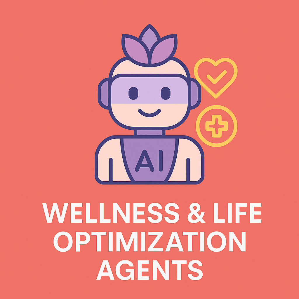 Wellness & Life Optimization Agents