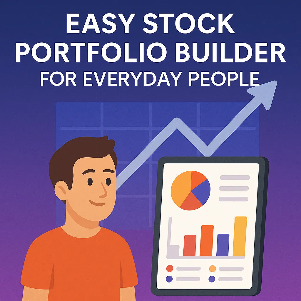 Easy Stock Portfolio Builder for Everyday People