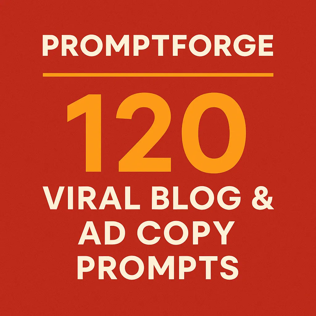 120 Viral Blog & Ad Copy Prompts