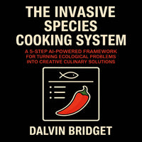 The Invasive Species Cooking System