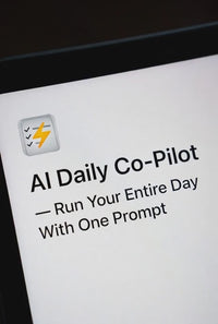 AI Daily Co-Pilot — Run Your Entire Day With One Prompt